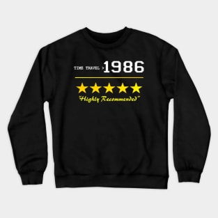 time travel 1986 highly recommended Crewneck Sweatshirt